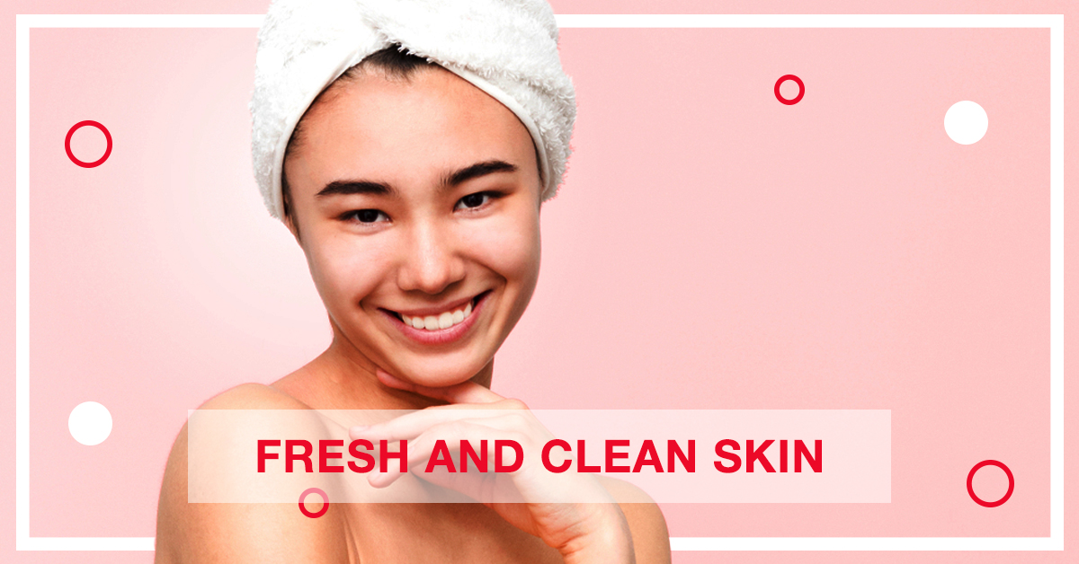 fresh and clean skin