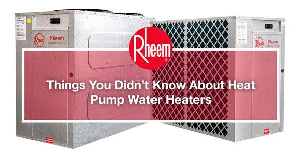 Things you didn’t know about heat pump water heaters