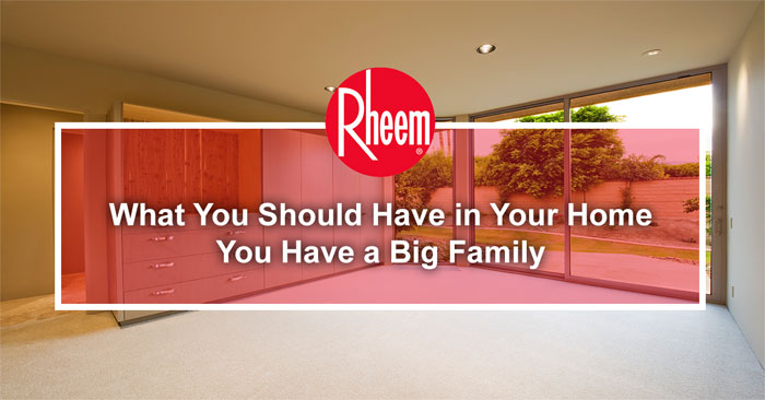 Banner of what you should have in your home if you have a big family