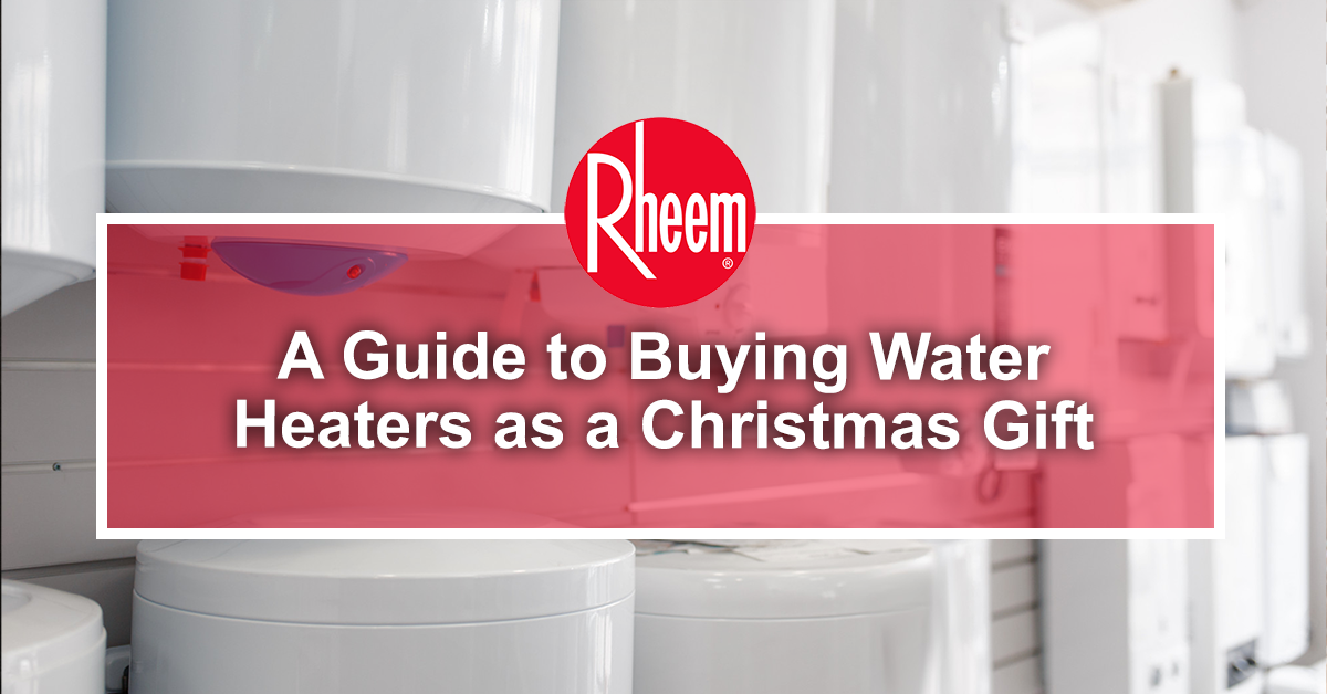 A-Guide-to-Buying-Water-Heaters-as-a-Christmas-Gift-asdjw123