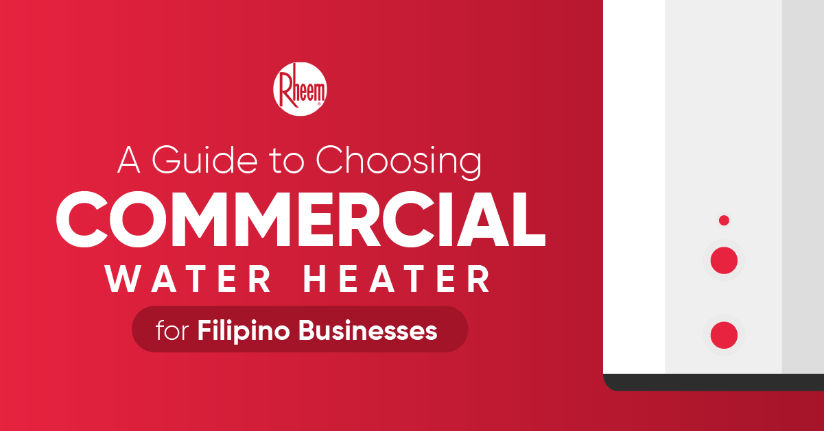 A Guide to ChoosiCommercial-Water-Heaters-for-Filipino-Businesses-adjasda2312
