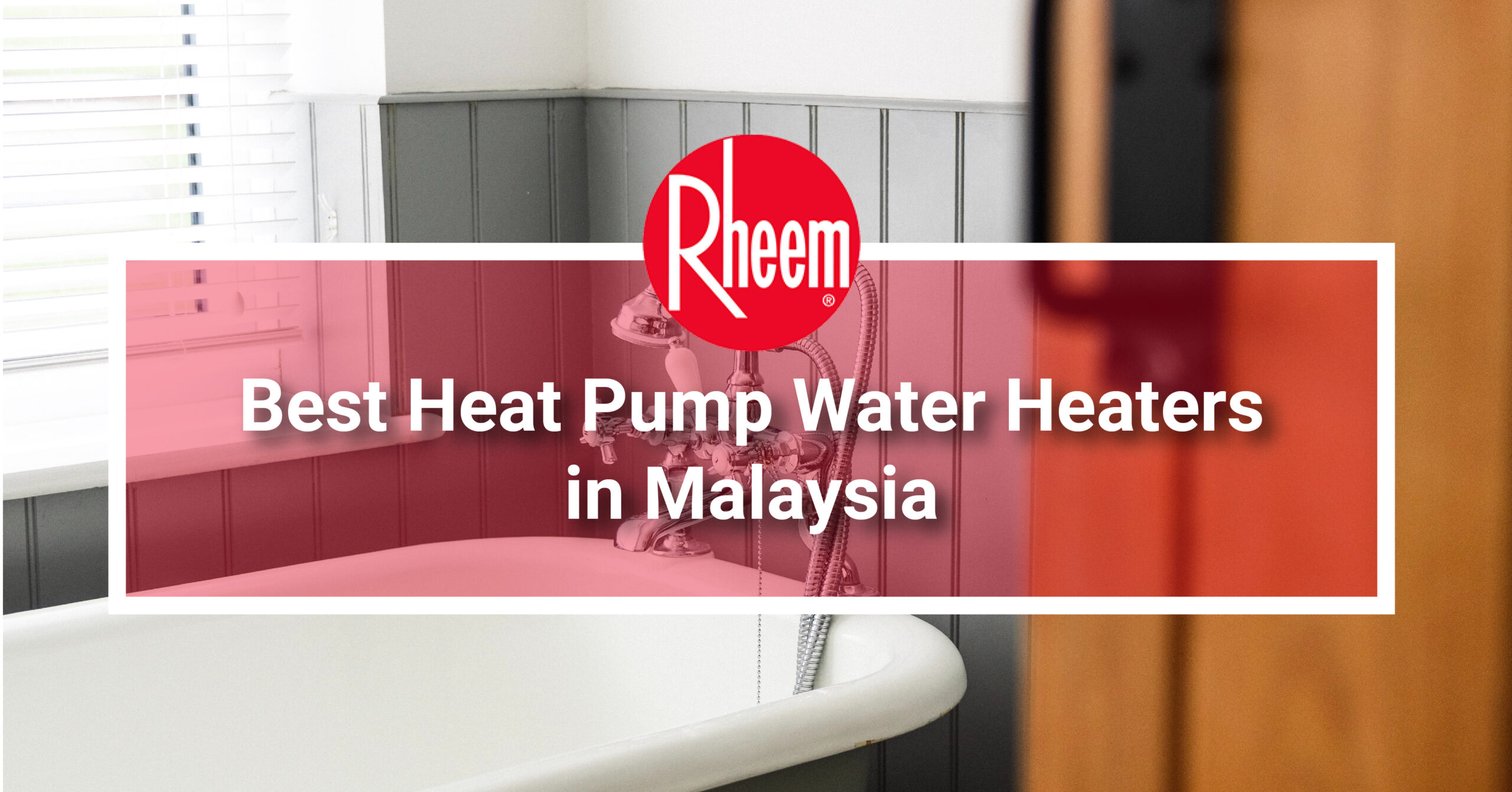 Best Heat Pump Water Heaters in Malaysia